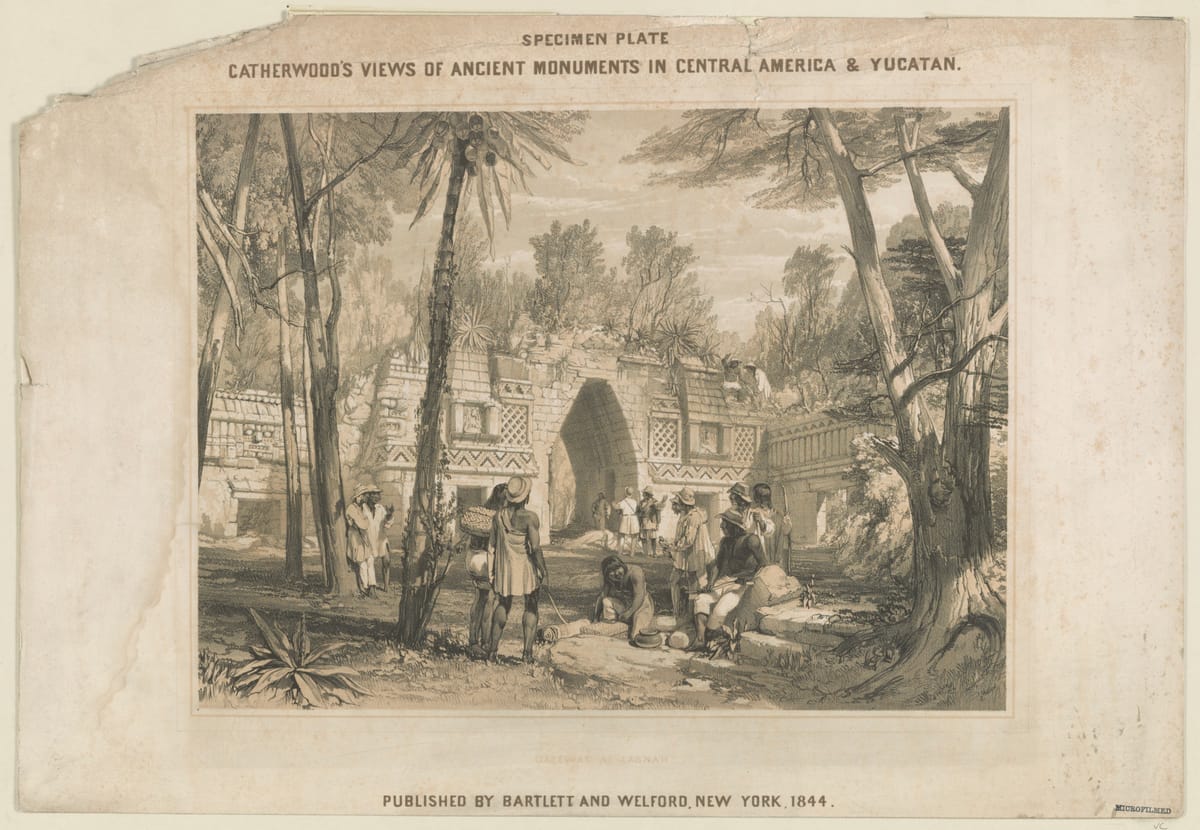 Frederick Catherwood's 'Gateway at Labnah', published in New York in 1844 — the earliest published image of the arch, showing the flanking range of rooms that has since collapsed.